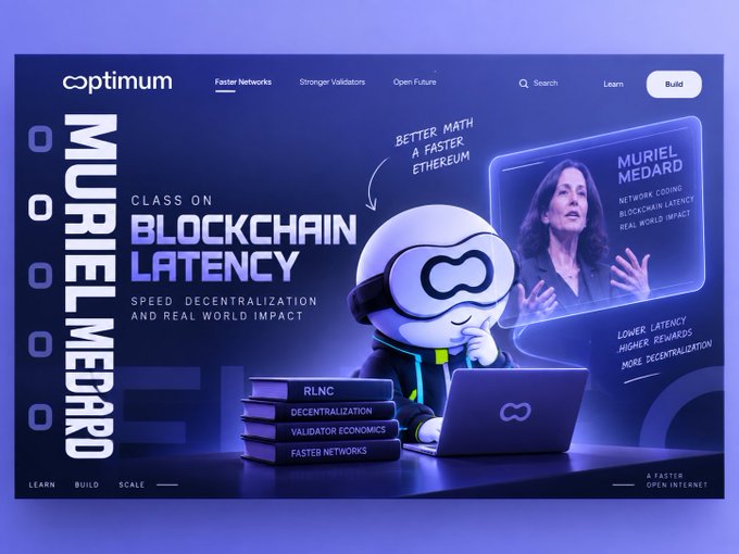 A promotional banner for Optimum featuring a 3D character with an infinity logo, advertising a 'Class on Blockchain Latency' by Muriel Medard with topics including RLNC, Decentralization, and Validator Economics.