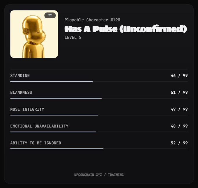 A character stats card for "Has A Pulse (Unconfirmed)", a Level 8 gold T2 character with attributes including Standing 46/99, Blankness 51/99, Nose Integrity 49/99, Emotional Unavailability 48/99, and Ability to be Ignored 52/99 from npconchain.xyz.