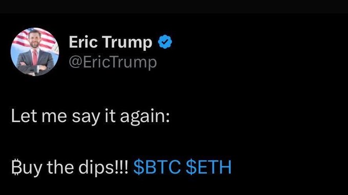 The image shows a black background with white text that reads "Let me say it again: Buy the dips!!! $BTC !" The caption is written by Eric Trump, who has posted this message on Twitter.