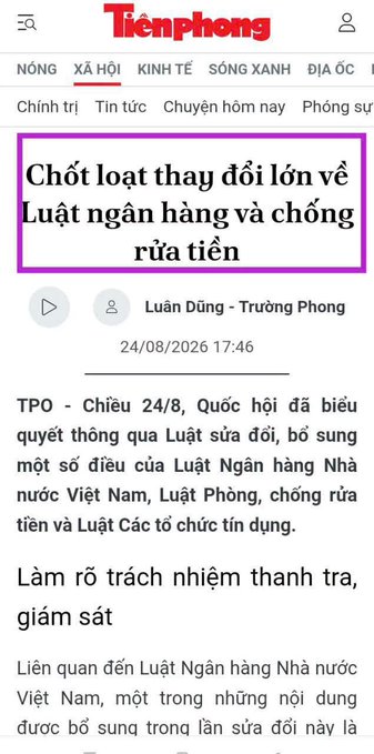 A Vietnamese news article from Tiền Phong with the headline 'Chốt loạt thay đổi lớn về Luật ngân hàng và chống rửa tiền', dated 24/08/2026, regarding amendments to banking and anti-money laundering laws.
