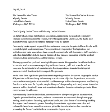 A letter dated July 13, 2026, addressed to Senate Majority Leader John Thune and Minority Leader Charles Schumer, signed by the Honorable Leader Thune and Minority Leader Schumer, in which community banks raise concerns about the CLARITY Act and stablecoin legislation, arguing that yield-bearing stablecoin provisions could draw funds away from community banks and undermine deposit-based funding models.