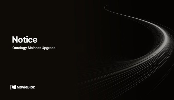 A dark title card reads “Notice” and “Ontology Mainnet Upgrade,” with the MovieBloc logo at bottom left and white light trails sweeping across the right side.