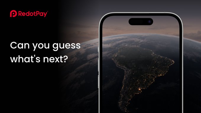 A promotional image for RedotPay shows an iPhone displaying a nighttime view of South America illuminated by city lights from space, paired with the RedotPay logo and the text "Can you guess what's next?"—teasing an upcoming service expansion into the South American market.