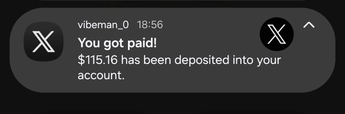 A notification on X (formerly Twitter) from user 'vibeman_0' at 18:56 reading 'You got paid! $115.16 has been deposited into your account.'
