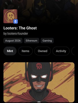 A screenshot of an NFT collection page titled 'Looters: The Ghost' by looters-founder on Ethereum, showing tags for August 2026, Ethereum, and Gaming with tabs for Mint, Items, Owned, and Activity, featuring an illustration of a masked superhero character.