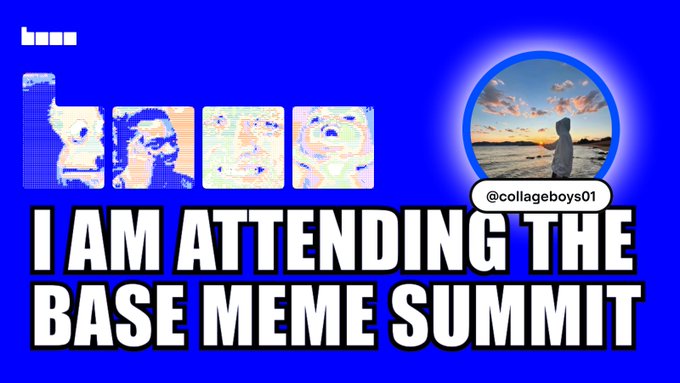 A promotional graphic on a bright blue background reads, “I AM ATTENDING THE BASE MEME SUMMIT,” alongside several meme images and a circular sunset photo labeled “@collageboys01.” It supports the post announcing attendance at the Base Meme Summit at 11 AM ET on October 22, with the link “hello.base.org/meme-summit.”