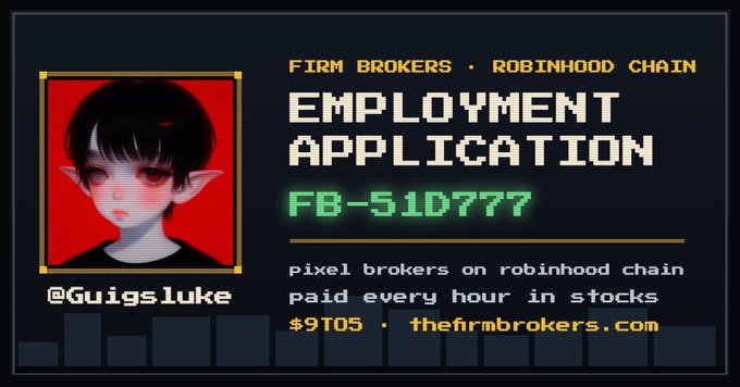 A pixel-art application form for "Firm Brokers" on Robinhood Chain displays an anime-style portrait labeled "@Guigs.luke" alongside the application number "FB-51D777" and the ticker "$9TO5," matching the post's announcement of a hourly stock-paid broker position on thefirmbrokers.com.