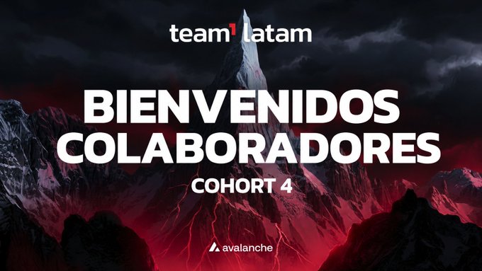 A welcome graphic for 'team¹ latam' featuring 'BIENVENIDOS COLABORADORES COHORT 4' in large white text over a dramatic dark mountain landscape with red glowing lava effects, sponsored by Avalanche.