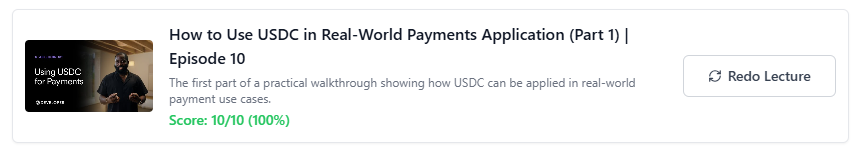 The image shows a course completion card for "How to Use USDC in Real-World Payments Application (Part 1) - Episode 10," featuring a thumbnail of the presenter and a perfect score of 10/10 (100%), along with a "Redo Lecture" button. This visually represents the achievement being celebrated in the accompanying post about completing the USDC payments session.