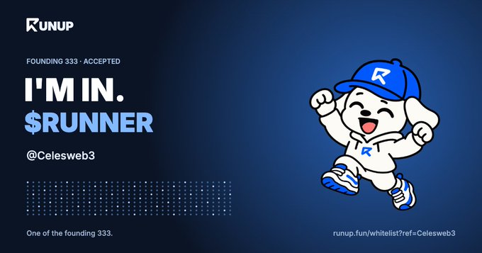 A promotional graphic for Runup cryptocurrency with text 'FOUNDING 333 - ACCEPTED', 'I'M IN. $RUNNER', and the username '@Celesweb3', featuring a mascot character in running gear.