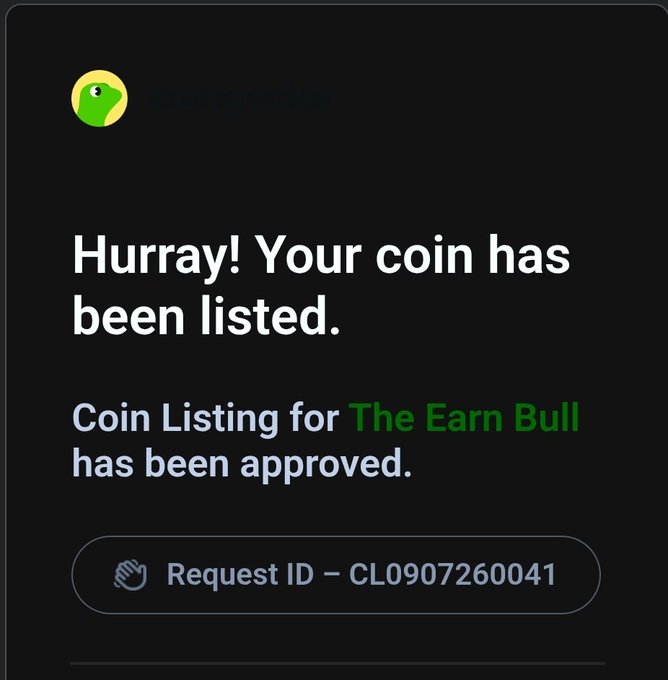 Notification from ZiggleCoin stating 'Hurray! Your coin has been listed' with approval for 'The Earn Bull' coin listing, Request ID – CL0907260041.