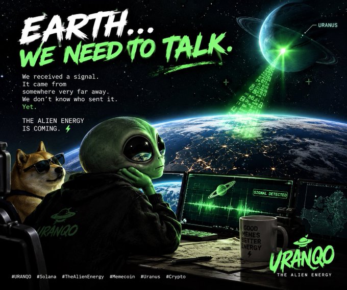 A promotional crypto meme coin poster titled 'EARTH... WE NEED TO TALK.' featuring an alien and a dog, with text mentioning 'URANUS', 'URANQO THE ALIEN ENERGY', and hashtags including #URANQO, #Solana, #Memecoin, and #Crypto.