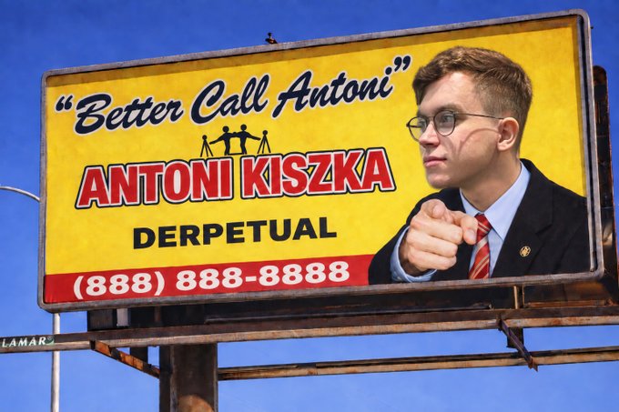 A satirical billboard parody styled like a Better Call Saul advertisement, reading 'Better Call Antoni' - Antoni Kiszka - Derpetual - (888) 888-8888, featuring a pointing man in a suit.