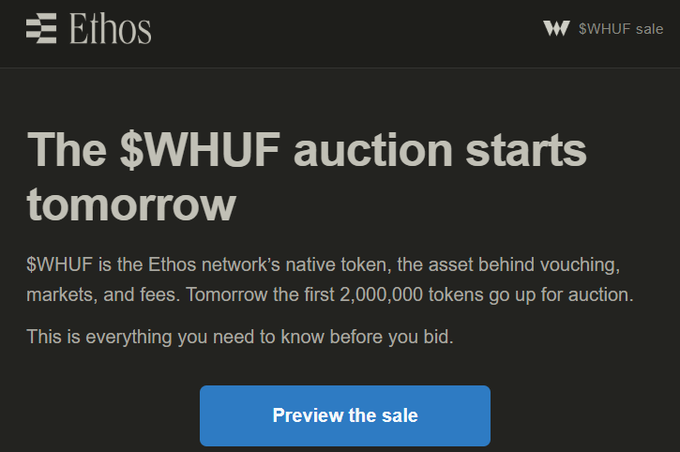 An email or webpage announcement from Ethos reading 'The $WHUF auction starts tomorrow,' promoting that the first 2,000,000 $WHUF tokens will go up for auction, with a 'Preview the sale' button.