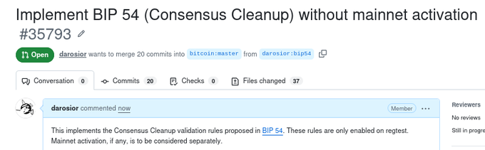 GitHub pull request titled "Implement BIP 54 (Consensus Cleanup) without mainnet activation #35793" opened by darosior to merge 20 commits into bitcoin:master.
