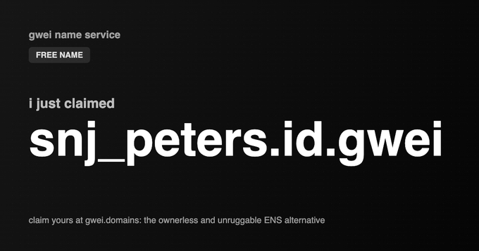 Black screen displaying 'gwei name service — FREE NAME — i just claimed snj_peters.id.gwei' with the tagline 'claim yours at gwei.domains: the ownerless and unruggable ENS alternative.'