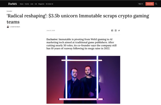 A Forbes article screenshot announces Immutable's "radical reshaping" into AI marketing, highlighting that the $3.5b unicorn is scrapping its crypto gaming teams after cutting tech roles, with the company's co-founders pictured below the headline.