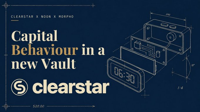 A promotional graphic titled "Capital Behaviour in a new Vault" by Clearstar in collaboration with Noon x Morpho, featuring technical schematics with measurements (520.00, 240) of a digital display device.