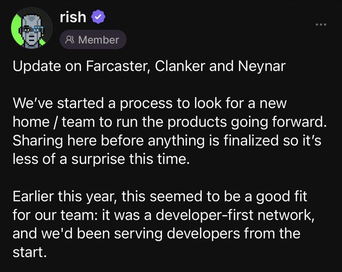 A social media post from verified user 'rish' (Member) titled 'Update on Farcaster, Clanker and Neynar' announcing they are looking for a new team to run the products going forward.