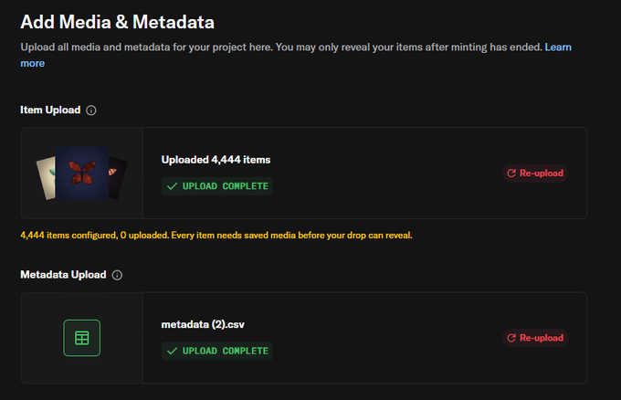 A dark-themed NFT project dashboard showing 'Add Media & Metadata' page with 'Uploaded 4,444 items' marked as 'UPLOAD COMPLETE' and 'metadata (2).csv' file also marked as complete, both with re-upload options.