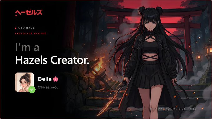 Promotional graphic for Hazels featuring an anime-style character with black hair holding a sword in front of a red torii gate, with text reading 'I'm a Hazels Creator' and a profile for 'Bella' (@bellau_web3).
