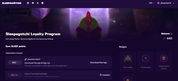 The image shows the "Sleepagotchi Loyalty Program" dashboard where the user "jtsorkart2" has a balance of 440 Sleep Points, featuring tasks like "UNLOCKS 3 QUEST" (500 points) to download the app and a 250/d "Claim Free Gotcha (Daily)" task, along with badges including "Dino Holder," "Dreammates," and "Collaboration Winner." This directly illustrates the loyalty campaign the user just joined, showing their current points and available ways to earn more through social missions and daily check-ins.