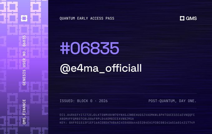 A purple-themed 'QUANTUM EARLY ACCESS PASS' displaying user number #06835 with handle @e4ma_official, issued by QMS Finance in 2026 with cryptographic keys at the bottom.