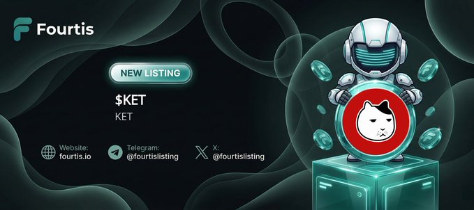 Promotional graphic from Fourtis announcing a new listing for the $KET token, featuring an astronaut mascot holding a red coin with a cat design, alongside the brand logo, the "NEW LISTING" badge, and contact details for fourtis.io, Telegram (@fourtislisting), and X (@fourtislsting).