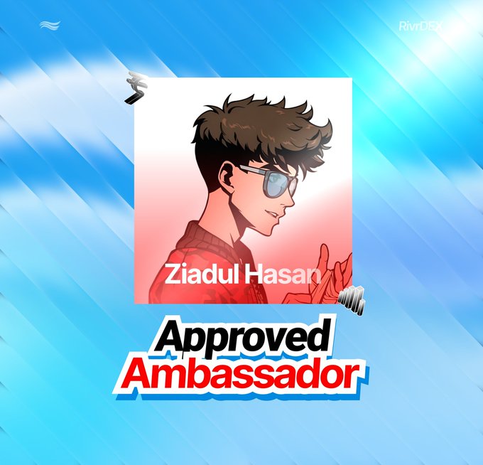 A stylized digital illustration of a young man with messy brown hair and sunglasses appears in profile view, labeled "Ziadul Hasan" with bold "Approved Ambassador" text beneath, set against a blue sky-themed background featuring the RivrDEX logo—visually celebrating his selection as one of the first 15 ambassadors out of 1,400+ applicants.
