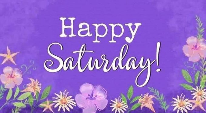 A decorative graphic with a purple background features the text 'Happy Saturday!' surrounded by floral illustrations at the bottom corners.