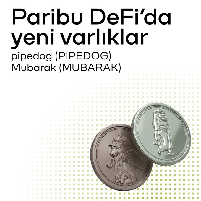 A promotional graphic for Paribu DeFi announcing the listing of new assets, featuring the headline "Paribu DeFi'da yeni varlıklar" alongside the tickers "pipedog (PIPEDOG)" and "Mubarak (MUBARAK)," with an illustration of two commemorative coins depicting a dog detective (pipedog) and a hooded figure (Mubarak) set against a green dotted background.