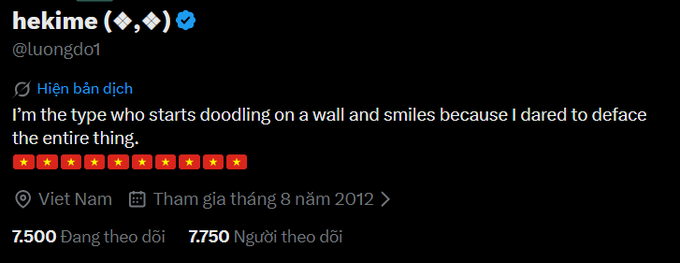 Twitter profile for user 'hekime (◇,◇)' (@luongdo1) with bio 'I'm the type who starts doodling on a wall and smiles because I dared to deface the entire thing,' showing 7,500 following and 7,750 followers, joined August 2012.