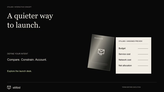 A dark-themed website mockup for "stillbid" featuring the headline "A quieter way to launch" and text including "DEFINE YOUR INTENT," "Compare. Constrain. Account.", and an "UNSIGNED PREVIEW" panel listing Budget, Service cost, Network cost, and Net allocation.