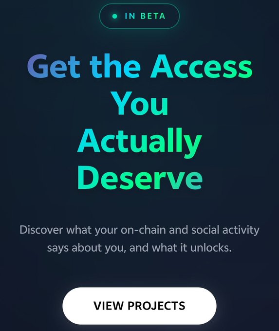 A promotional graphic with 'IN BETA' tag reading 'Get the Access You Actually Deserve' about on-chain and social activity, with a 'VIEW PROJECTS' button.