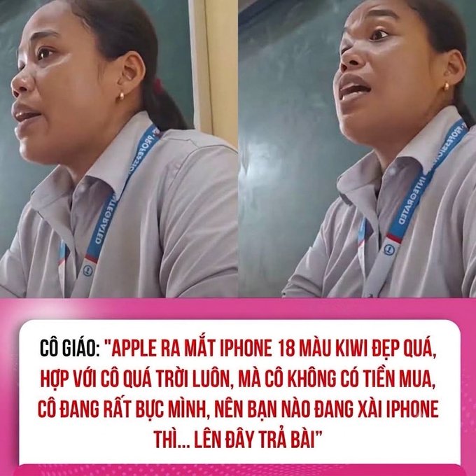 A meme featuring a teacher with the Vietnamese caption 'CÔ GIÁO: "APPLE RA MẮT IPHONE 18 MÀU KIWI ĐẸP QUÁ..."' joking about buying an iPhone.
