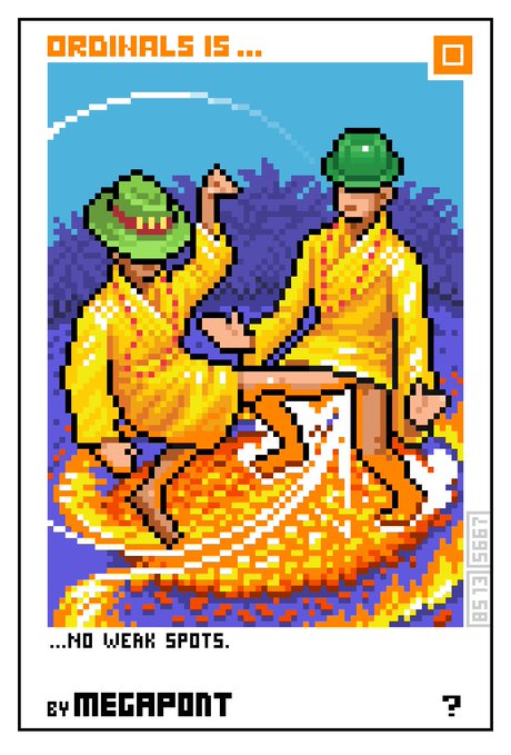 The pixel‑art card titled “ORDINALS IS …” shows two green‑hat figures dueling on a flame, captioned “…NO WEAK SPOTS.” and signed “BY MEGAPONT” with the date 05/13/5667.