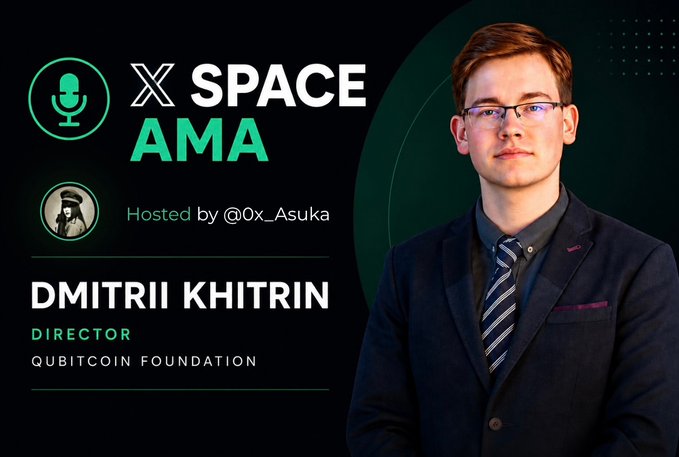 A promotional graphic announces an 'X SPACE AMA' hosted by @0x_Asuka, featuring Dmitrii Khitrin, Director of the Qubitcoin Foundation, with his professional headshot on the right.
