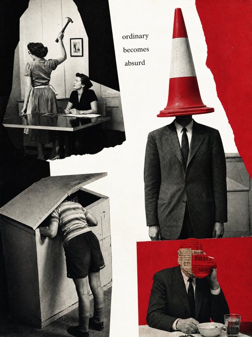 A surreal collage artwork featuring vintage black-and-white photographs combined with red accents, including a figure with a traffic cone for a head wearing a suit. The text reads 'ordinary becomes absurd.'