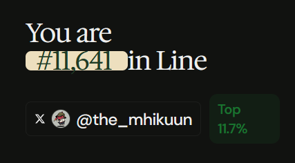 A dark screen showing 'You are #11,641 in Line' alongside the Twitter/X handle @the_mhikuun, indicating a waiting queue position with 'Top 11.7%' displayed.