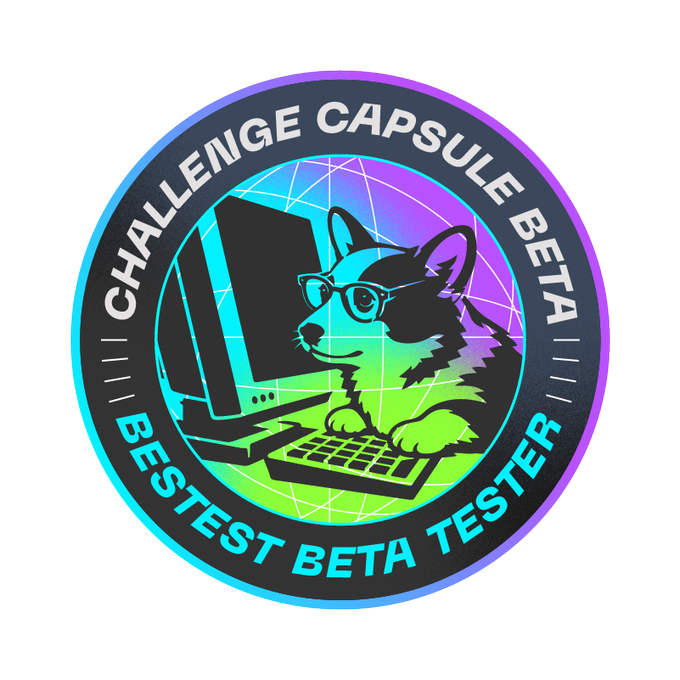 A circular sticker/badge reading 'CHALLENGE CAPSULE BETA — BESTEST BETA TESTER' featuring a cartoon dog with glasses using a computer.
