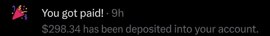 A notification reading 'You got paid! · 9h' with '$298.34 has been deposited into your account.' displayed beneath a colorful party popper icon on a dark background.
