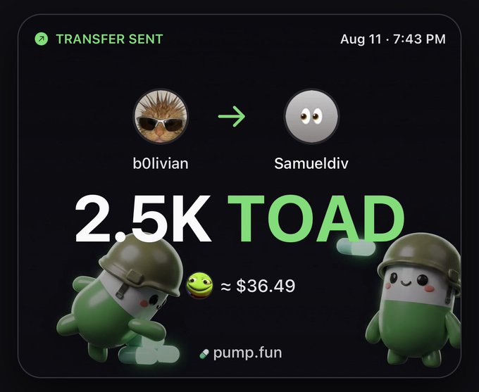 Pump.fun transaction notification showing a transfer of 2.5K TOAD (approximately $36.49) sent from user 'b0livian' to 'Samueldiv', dated Aug 11 at 7:43 PM, featuring green-helmeted toad characters.