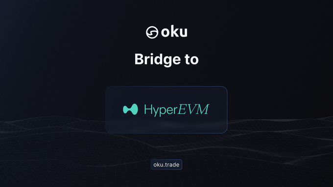 A dark promotional graphic featuring the "oku" logo at the top with the text "Bridge to" and a highlighted box containing "HyperEVM," along with the URL "oku.trade" at the bottom. The image visually reinforces the post's announcement that HyperEVM is now live on the Oku trading platform, emphasizing the bridge functionality powered by multiple cross-chain protocols.