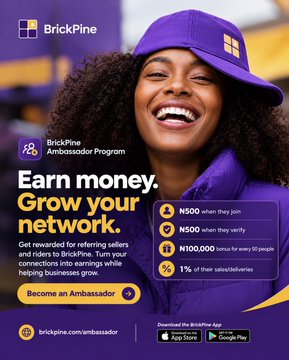 A BrickPine Ambassador Program advertisement featuring a smiling woman in a purple cap and shirt, offering ₦500 for joining and verifying, ₦100,000 bonus for every 10 people, and 1% sales referral bonus.