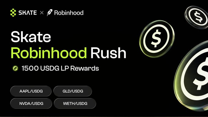 A promotional graphic for "Skate Robinhood Rush" featuring the Skate and Robinhood logos, advertising 1,500 USDG LP rewards for liquidity providers across four pools: AAPL/USDG, GLD/USDG, NVDA/USDG, and WETH/USDG, set against a black background with floating dollar-sign coins to highlight the cash incentive program.