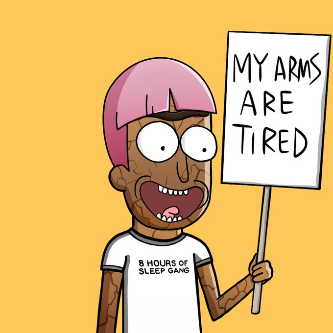 A cartoon illustration of a brown-skinned character with pink hair wearing a '8 HOURS OF SLEEP GANG' shirt, holding a sign that reads 'MY ARMS ARE TIRED.'