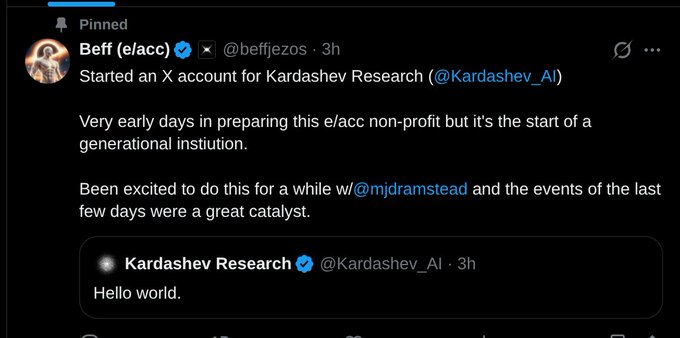 A screenshot of a pinned tweet from 'Beff (e/acc) @beffjezos' announcing the launch of an X account for 'Kardashev Research (@Kardashev_AI)', quoting a 'Hello world.' post from the new account.