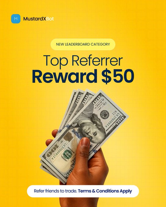 A vibrant yellow promotional graphic for MustardXBot announcing a new "Top Referrer" leaderboard category with a $50 reward, featuring a hand holding fanned-out hundred-dollar bills. The image visually reinforces the post's message about earning cash prizes for referring the most new traders each week.