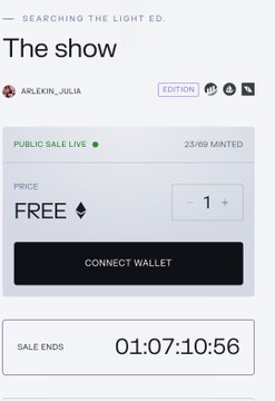 A 'Searching the Light Ed.' NFT sale page for 'The show' by ARLEKIN_JULIA, showing a public sale at 25/69 minted, price FREE, with 01:07:10:56 remaining.