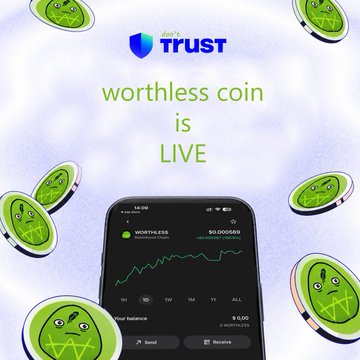 The image is a promotional graphic announcing that the meme cryptocurrency "$WORTHLESS" is now live and available through Trust Wallet, featuring floating green coin characters and a phone screenshot showing the token's balance of 80,000,000 WORTHLESS on the Trust Wallet app, reinforcing the post's message about the token's tongue-in-cheek "worthless" nature.